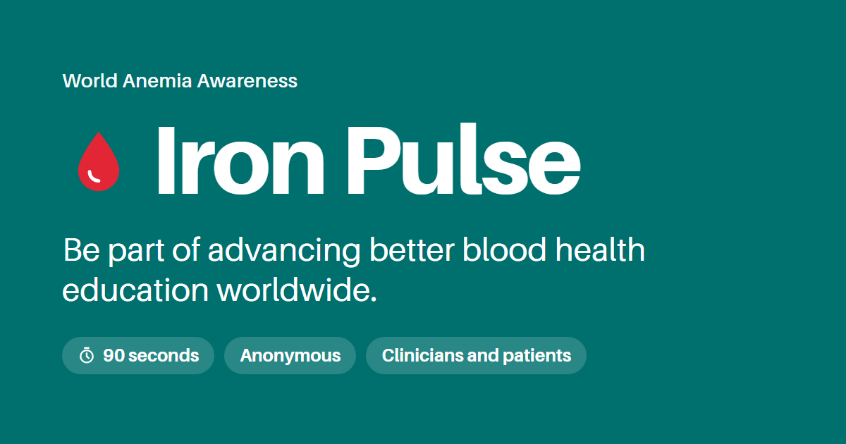 Iron Pulse. A 90-second anonymous survey on iron testing and care, from World Anemia Awareness.